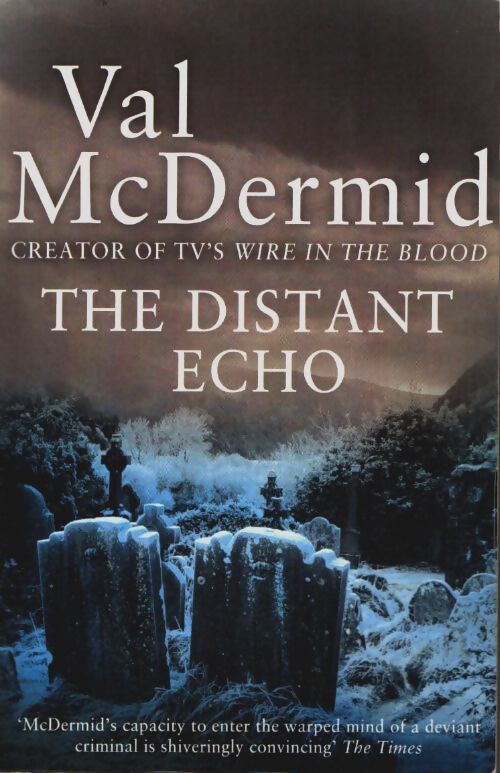 Livrenpoche : The distant echo - Val McDermid - Livre
