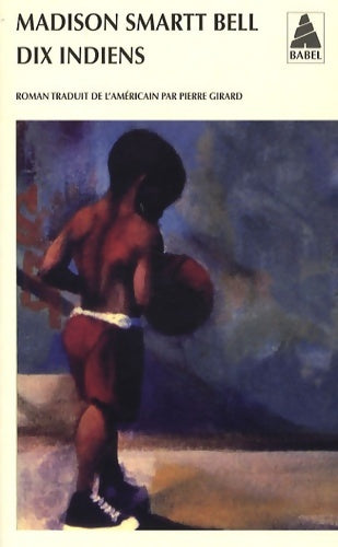 Livrenpoche : Dix indiens - Madison Smartt Bell - Livre