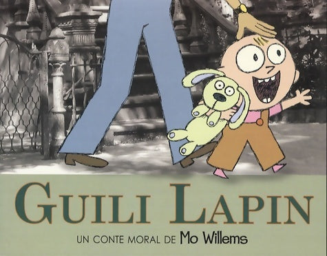 Livrenpoche : Guili Lapin : Un conte moral de Mo Willems - Mo Willems - Livre