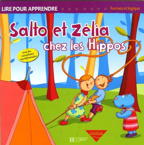 Livrenpoche : Salto et Zélia chez les Hippos : Formes et logique - Hachette Jeunesse - Livre
