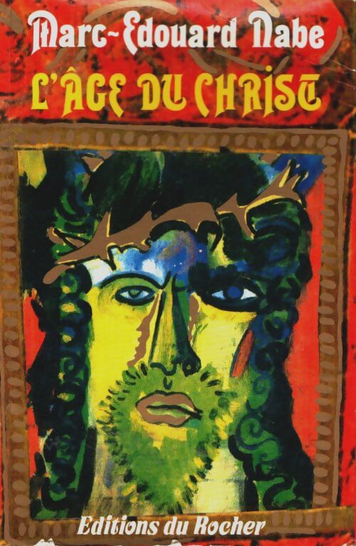 Livrenpoche : L'âge du christ - Marc-Edouard Nabe - Livre