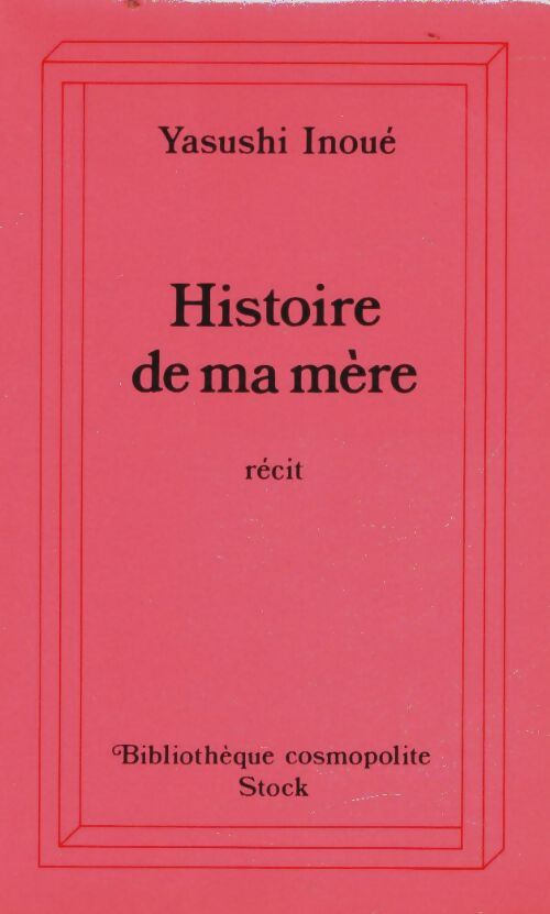 Livrenpoche : Histoire de ma mère - Yasushi Inoué - Livre