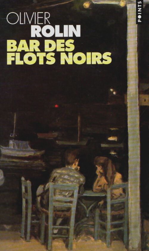 Livrenpoche : Bar des flots noirs - Olivier Rolin - Livre
