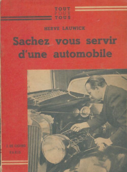 Livrenpoche : Sachez vous servir d'une automobile - Hervé Lauwick - Livre