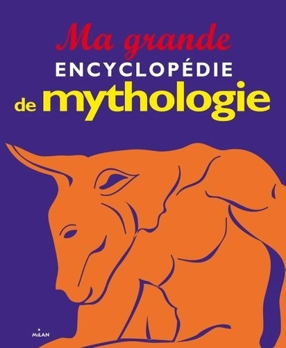 Livrenpoche : Ma grande encyclopédie de mythologie - Stéphanie Scudiero - Livre