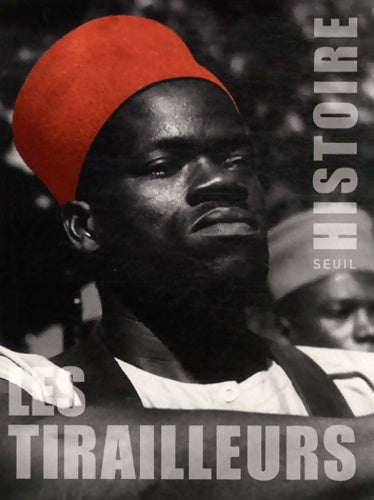 Livrenpoche : Les Tirailleurs - Collectif - Livre