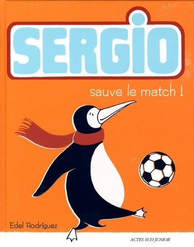 Livrenpoche : Sergio sauve le match ! - Edel Rodriguez - Livre