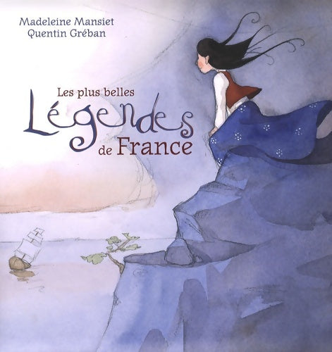 Livrenpoche : PLUS BELLES légendes DE France - Madeleine Mansiet - Livre