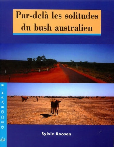 Livrenpoche : Par-delà les solitudes du bush australien - Sylvie Roosen - Livre