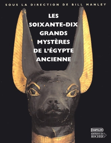 Livrenpoche : Les soixante-dix grands mystères de l'Egypte ancienne - Collectif - Livre