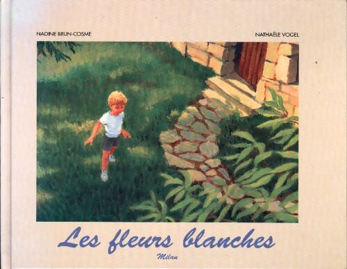 Livrenpoche : Les fleurs blanches - Nadine Brun-Cosme - Livre