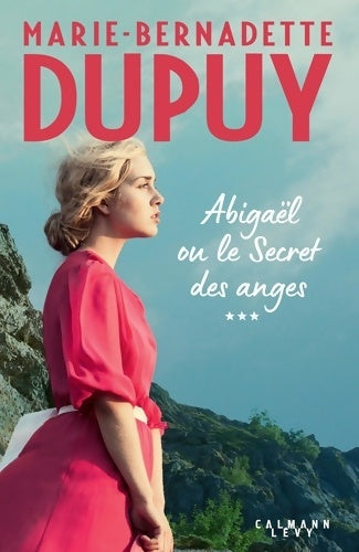 Livrenpoche : Abigaël ou le Secret des anges Tome III - Marie-Bernadette Dupuy - Livre