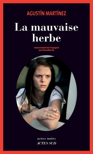 Livrenpoche : La Mauvaise herbe - Agustin Martinez - Livre