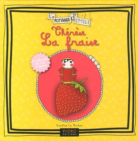 Livrenpoche : Therese la Fraise - Aurélia Le Bechec - Livre