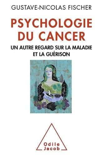 Livrenpoche : Psychologie du cancer : Un autre regard sur la maladie et la guérison - Gustave-Nicolas Fischer - Livre