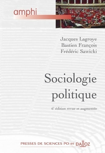 Livrenpoche : Sociologie politique 6ed - Jacques Lagroye - Livre