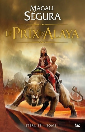 Livrenpoche : Éternité Tome I Le Prix d'Alaya : Éternité - Magali Ségura - Livre