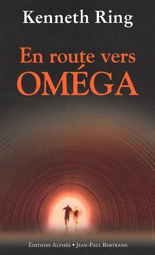 Livrenpoche : En route vers oméga - Kenneth Ring - Livre