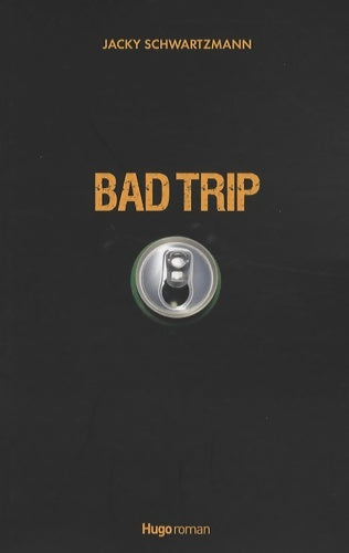 Livrenpoche : Bad trip - Jacky Schwartzman - Livre