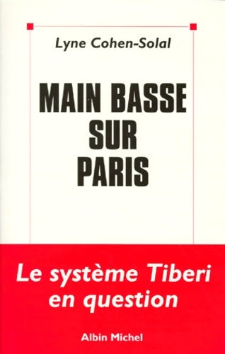 Livrenpoche : Main basse sur Paris - Lyne Cohen-Solal - Livre