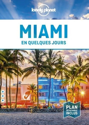 Livrenpoche : Miami En quelques jours - 2ed - Lonely Planet Fr - Livre