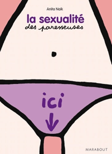 Livrenpoche : La sexualité des paresseuses - Anita Naik - Livre
