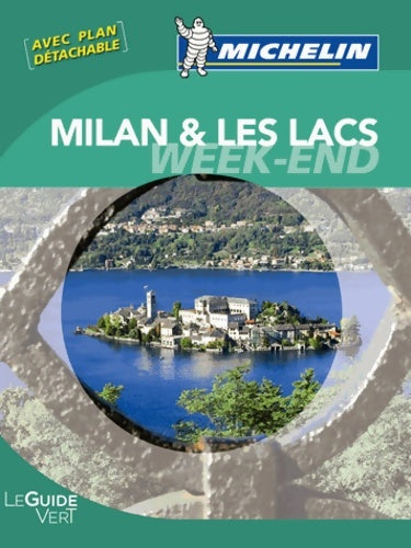 Livrenpoche : GUIDE VERT WEEK-END MILAN ET LES LACS - Michelin - Livre