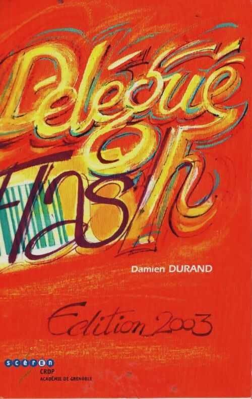 Livrenpoche : Délégué flash : Edition 2003 - Damien Durand - Livre