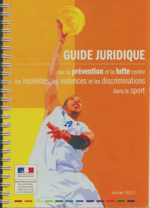 Livrenpoche : Guide juridique sur la prévention et la lutte contre les incivilités, les violences et les discriminations dans le sport - Collectif - Livre