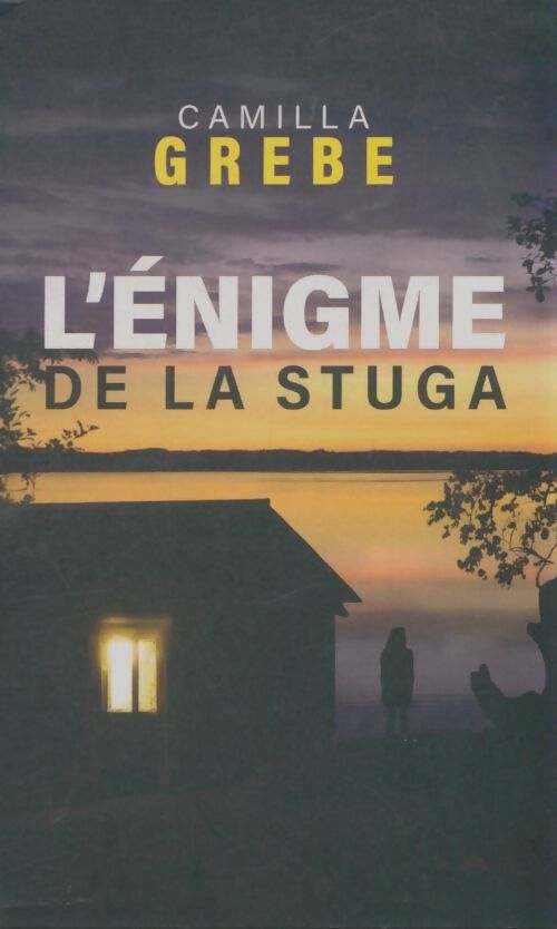 Livrenpoche : L'Énigme de la Stuga - Camilla Grebe - Livre