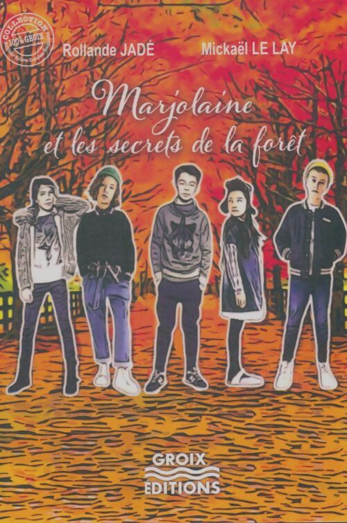 Livrenpoche : Marjolaine et les secrets de la forêt - Rollande Jadé - Livre
