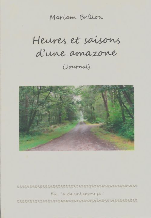 Livrenpoche : Heures et saisons d'une amazone - Mariam Brûlon - Livre