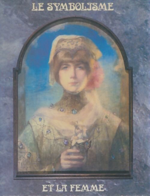 Livrenpoche : Le symbolisme et la femme - Collectif - Livre