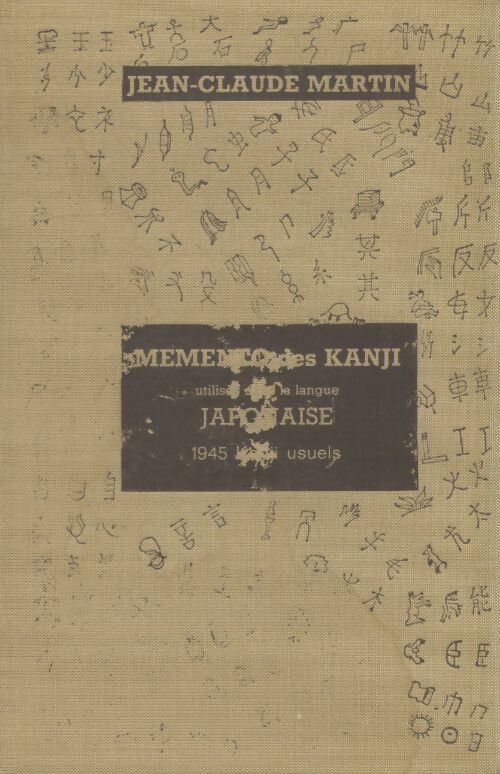 Livrenpoche : Mémento des kanji utilisés dans la langue japonaise : 1945 kanji usuels - Jean-Claude Martin - Livre