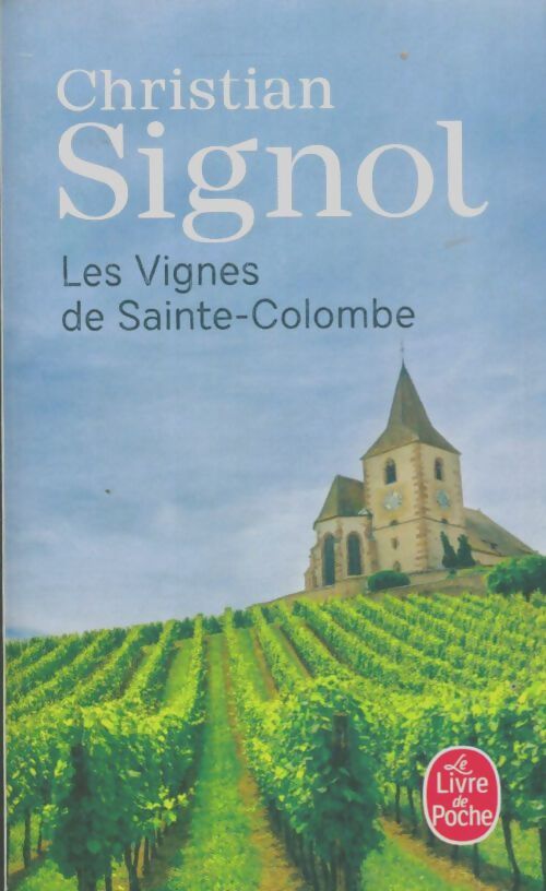 Les vignes de Sainte-Colombe - Christian Signol - Livre