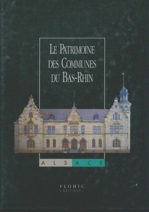 Livrenpoche : Le patrimone des communes d'Alsace et du Bas-Rhin Tome I - Collectif - Livre