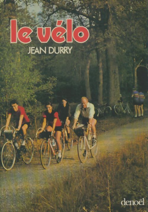 Livrenpoche : Le vélo - Jean Durry - Livre