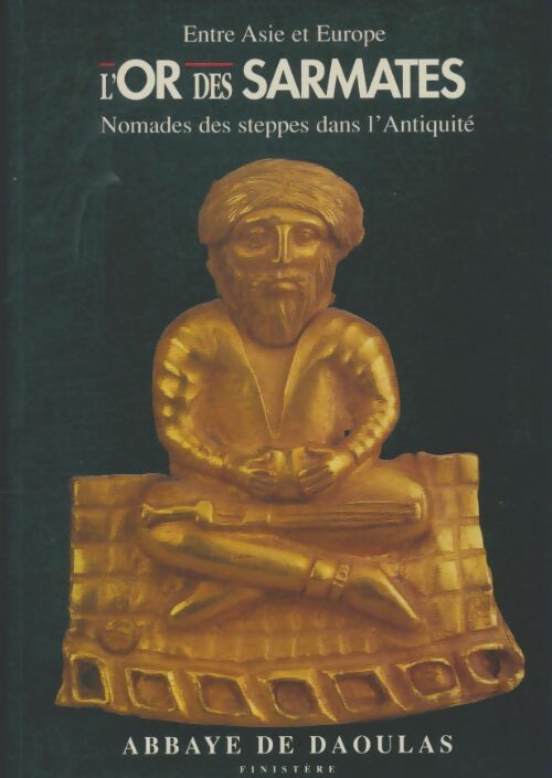 Livrenpoche : Entre Asie et Europe l'or des Sarmates - Collectif - Livre