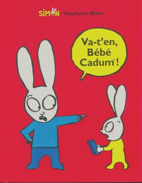 Livrenpoche : Va-t'en, bébé Cadum - Stéphanie Blake - Livre