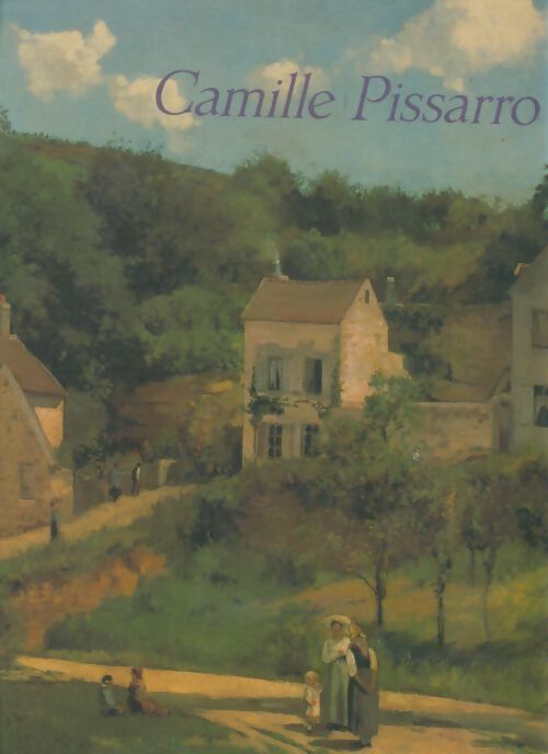 Livrenpoche : Camille Pissarro - Joachim Pissarro - Livre