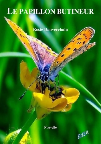 Livrenpoche : Le papillon butineur - Rosie Dauverchain - Livre