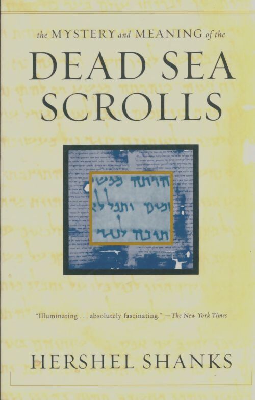 Livrenpoche : The mystery and meaning of the dead sea scrolls - Hershel Shanks - Livre