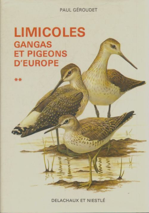 Livrenpoche : Limicoles, gangas et pigeons d'Europe Tome II - Paul Géroudet - Livre