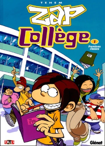 Livrenpoche : Zap collège Tome I : Premières classes - Téhem - Livre