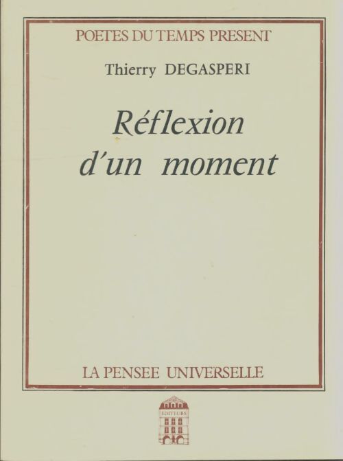 Livrenpoche : Réflexion d'un moment - Thierry Degasperi - Livre
