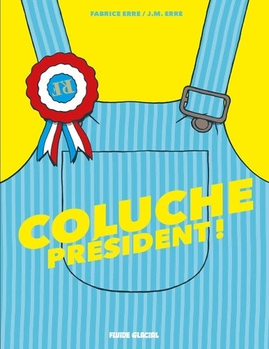 Livrenpoche : Coluche président ! - Fabrice Erre - Livre