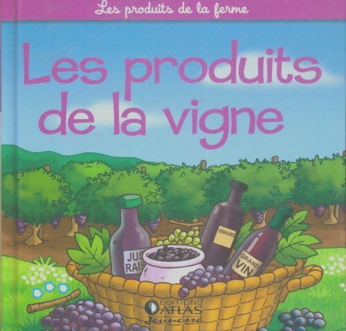 Livrenpoche : Les produits de la vigne - Collectif - Livre