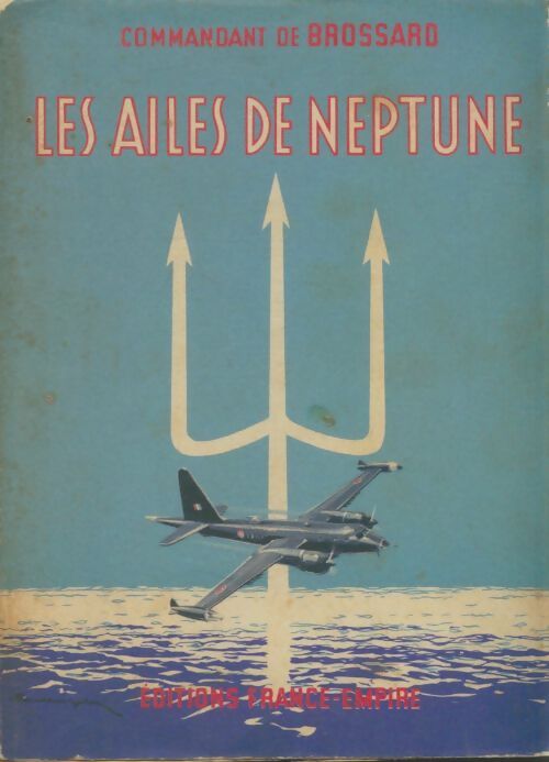 Livrenpoche : Les ailes de neptune - Commandant De Brossard - Livre
