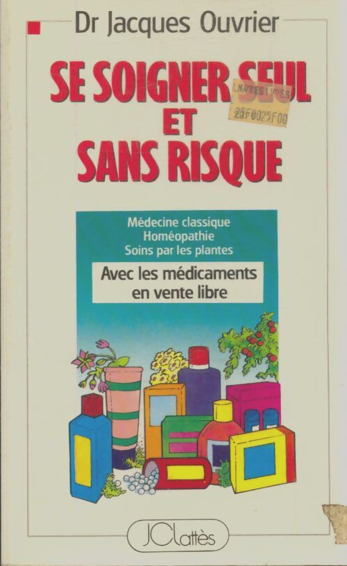 Livrenpoche : Se soigner seul et sans risque - J. Ouvrier - Livre