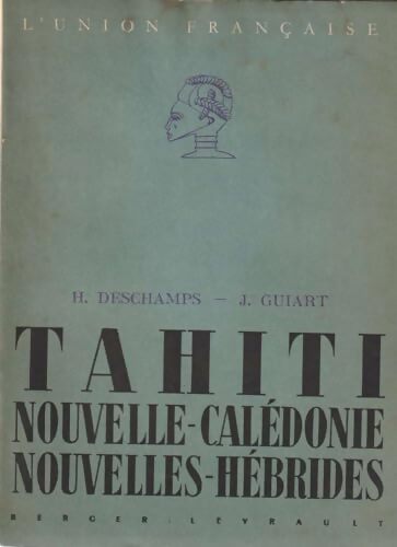 Livrenpoche : Tahiti : Nouvelle-Calédonie : Nouvelles-Hébrides - H Deschamps - Livre